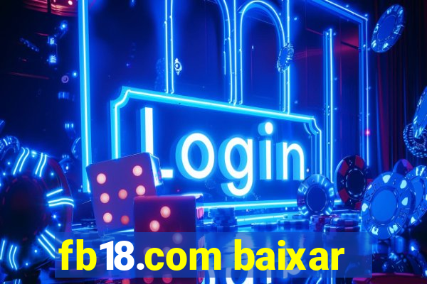 fb18.com baixar